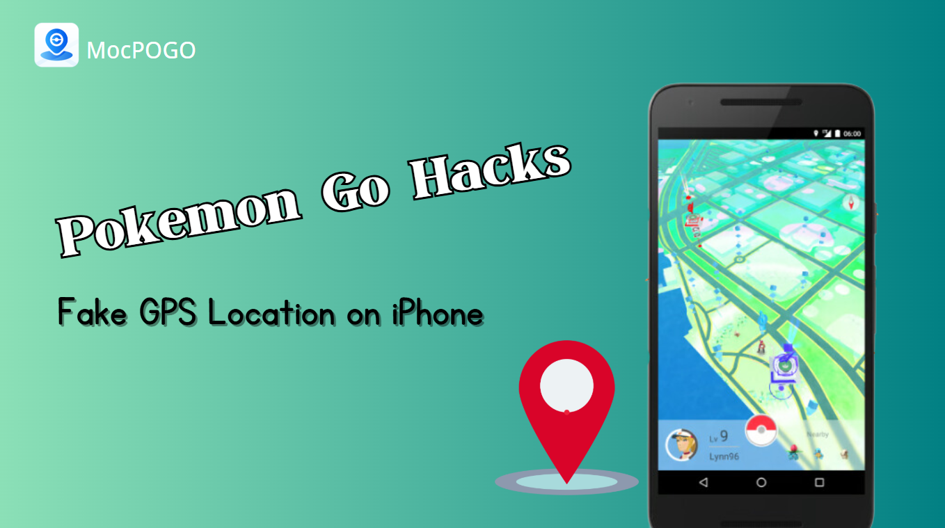 3 Best Pokemon Go Hacks & Cheat to Fake iPhone Location without Jailbreak