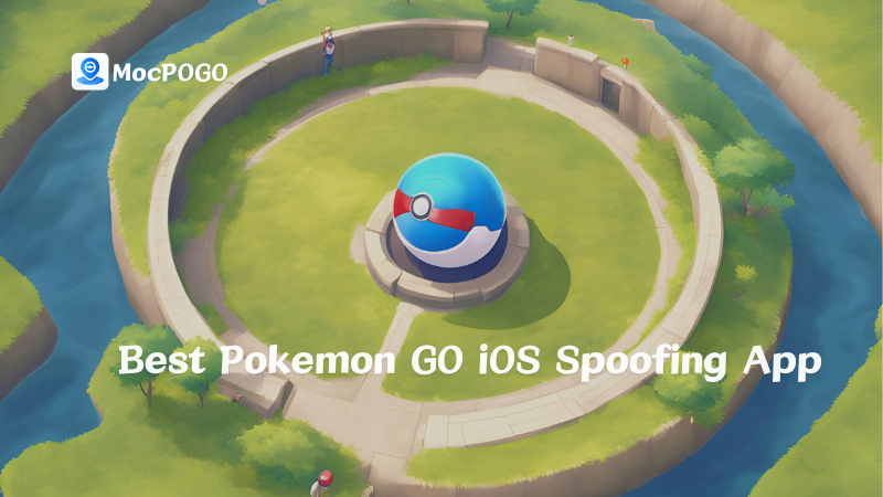 Best Pokémon GO Spoofing App for iOS 18? Try MocPOGO Spoofer